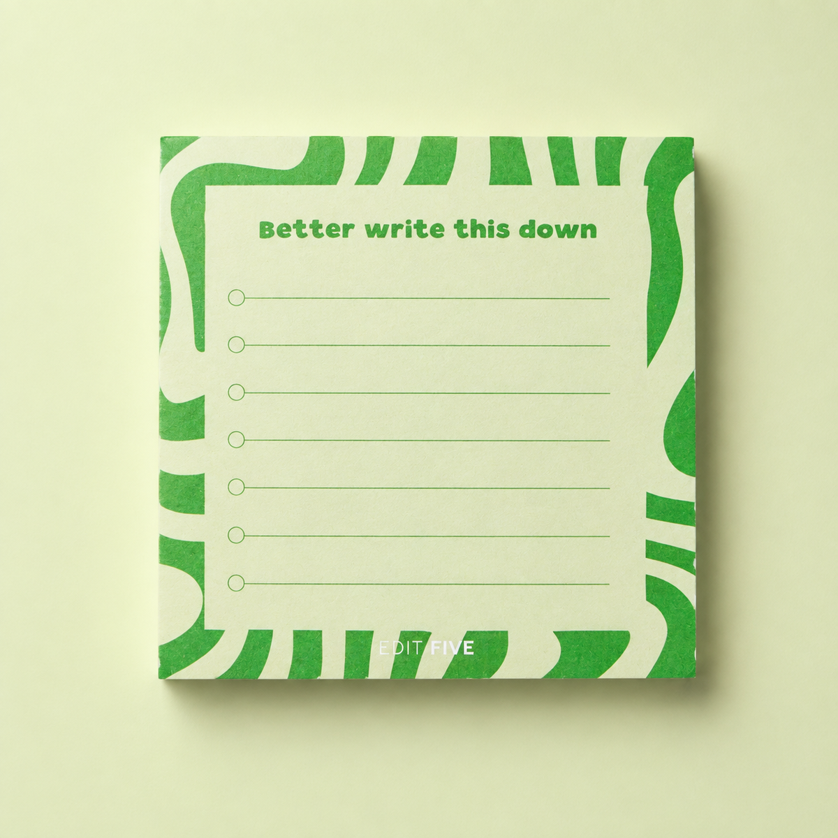 Green abstract “Better Write This Down” memo pad with 50 tear-off lined sheets and tick boxes for everyday reminders, quick notes, shopping lists, ideas and daily to-do lists.